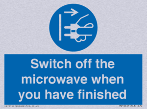 Switch off the microwave when you have finished